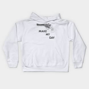 Make My Day Kids Hoodie